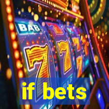 if bets